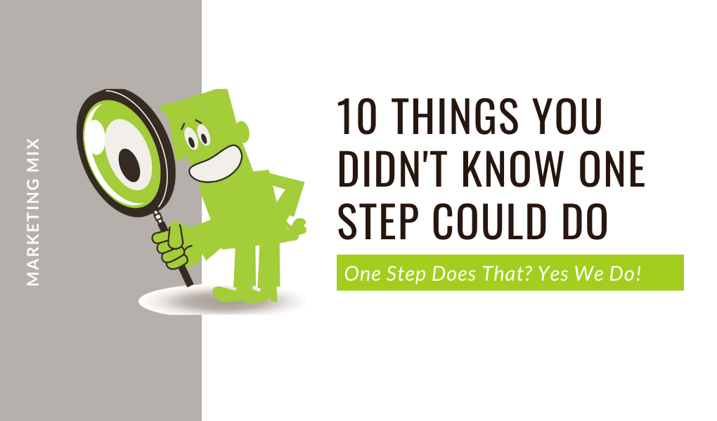 10 things you didn't know one step could do