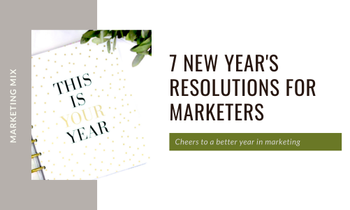 7 New Year Resolutions for Marketing Professionals