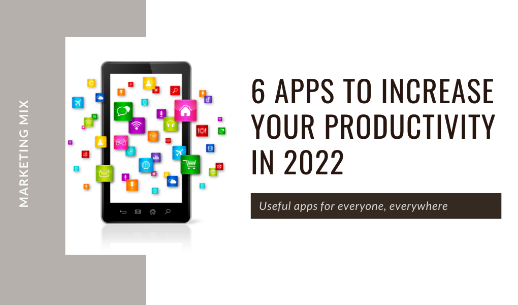 6 apps to increase your productivity in 2022