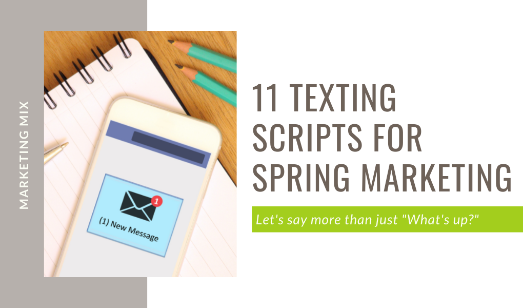 11 texting scripts for spring marketing